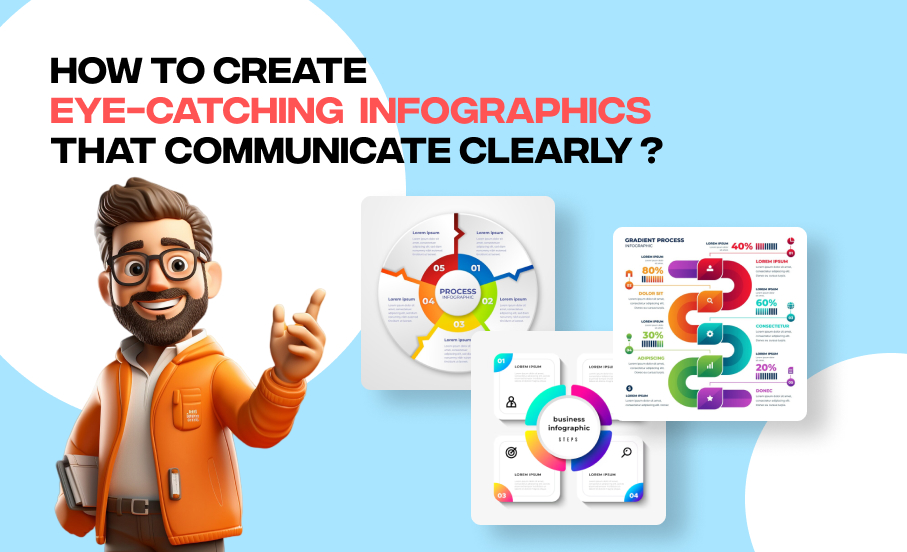 How to Create Eye-Catching Infographics That Communicate Clearly