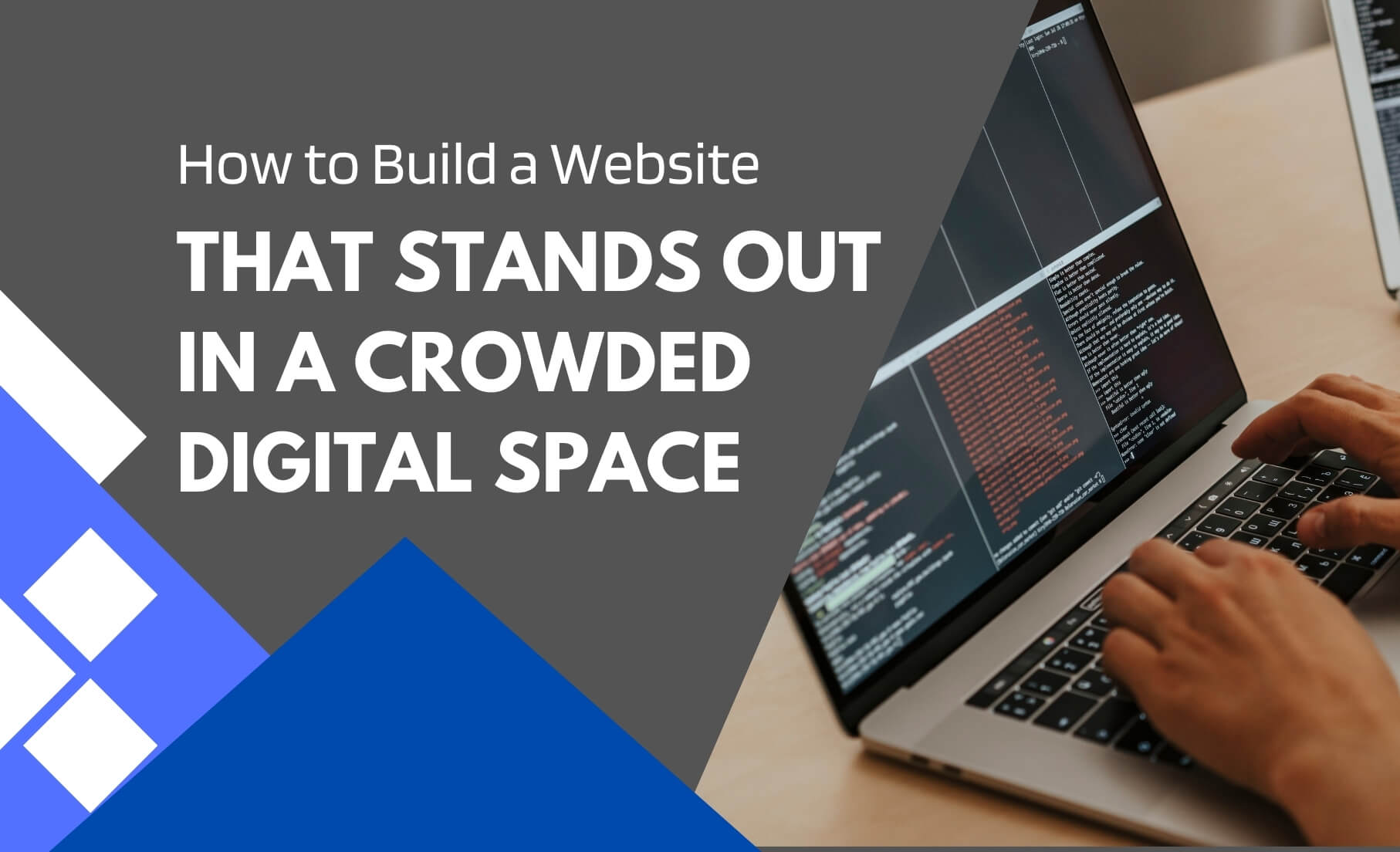 How to Build a Website That Stands Out in a Crowded Digital Space