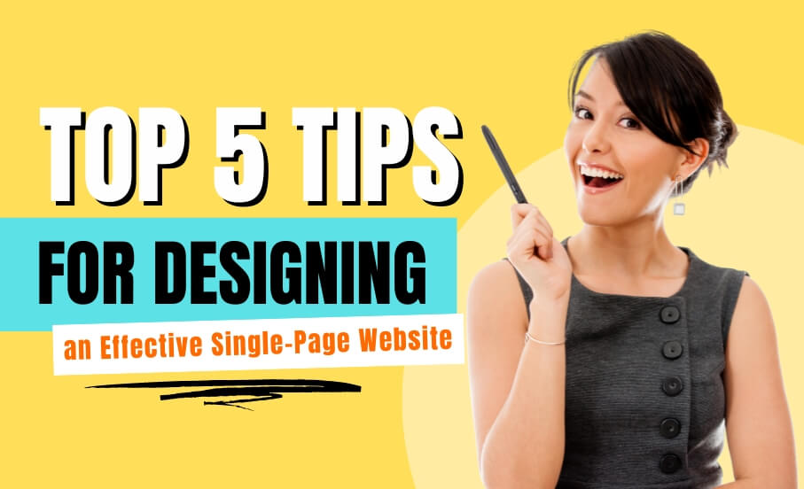 Top 5 Tips for Designing an Effective Single-Page Website