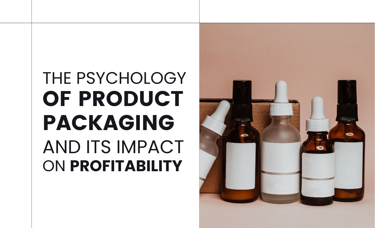 The Psychology of Product Packaging and Its Impact on Profitability