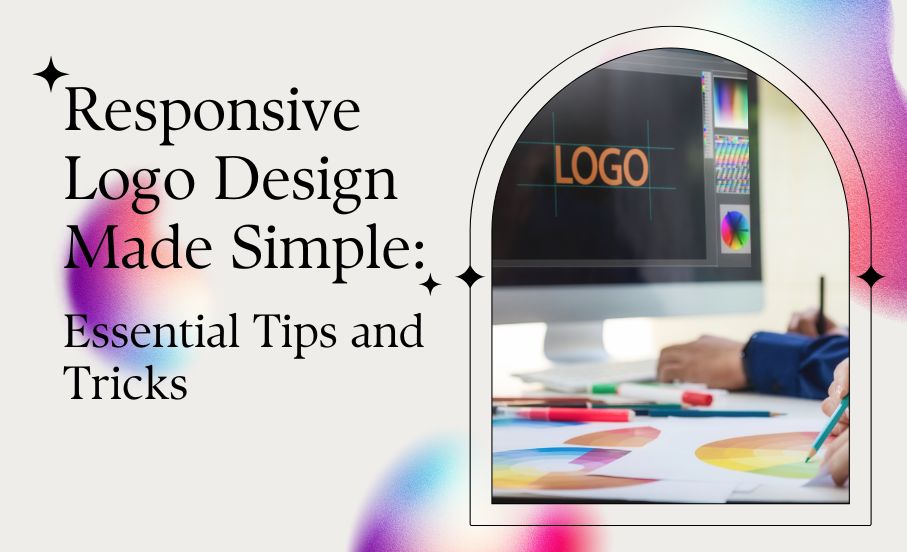 Responsive Logo Design Made Simple: Essential Tips and Tricks